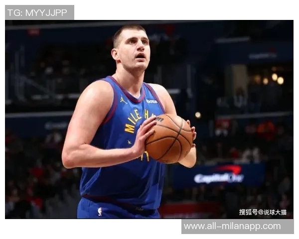 本赛季真实命中率领跑者揭晓约基奇马威艾顿三人均超七成表现惊艳